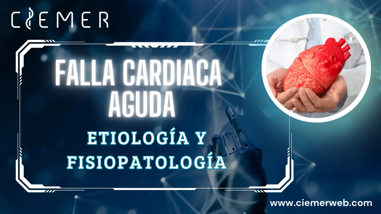 Falla Cardiaca Aguda: Etiología y fisiopatología